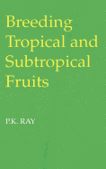 Breeding Tropical and Subtropical Fruits