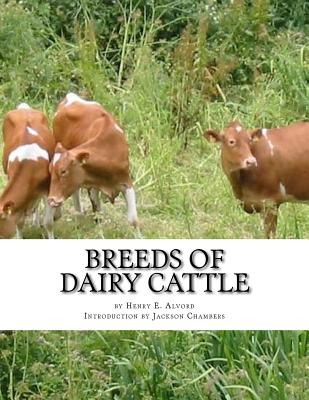 Breeds of Dairy Cattle - Chambers, Jackson (Introduction by), and Alvord, Henry E