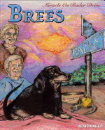 Brees - Miracle On Rader Drive: How A Loving Black And Tan Thoroughbred Dachshund Filly Named Brees Changed The Lives Of Her Mom And Dad
