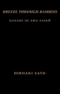 Breeze Through Bamboo: Kanshi of Ema Saiko