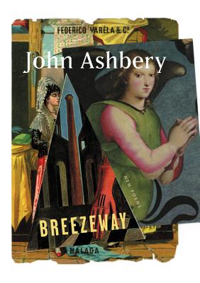 Breezeway: New Poems - Ashbery, John