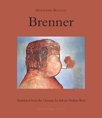 Brenner - Burger, Hermann, and West, Adrian Nathan (Translated by)
