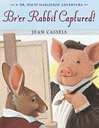 Br'er Rabbit Captured!: A Dr. David Harleyson Adventure - 