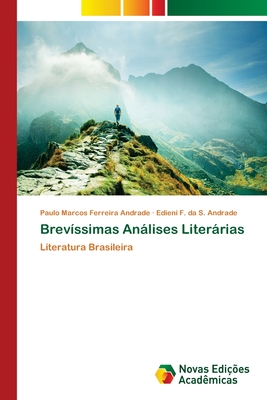 Brev?ssimas Anlises Literrias - Ferreira Andrade, Paulo Marcos, and Da S Andrade, Edieni F