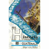 Breve Historia Contempornea de Guatemala