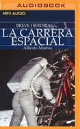 Breve Historia de la Carrera Espacial (Narraci?n En Castellano)