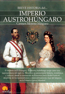 Breve Historia del Imperio Austrohungaro