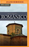 Breve Historia del Romnico (Narracin En Castellano)