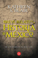 Breve Relato de la Historia de Mexico