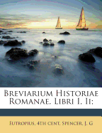 Breviarium Historiae Romanae, Libri I, II;