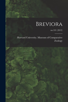 Breviora; no.531 (2012) - Harvard University Museum of Compara (Creator)