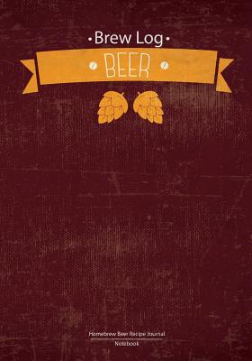 Brew Log Book - Homebrew Beer Recipe Journal: Notebook: Red Vintage: (Bottling Notes: Tasting Notes: Brewing Journal and Logbook) - Log Book Corner
