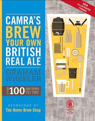 Brew Your Own British Real Ale - Wheeler, Graham