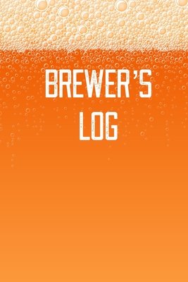 Brewer's Log: Home Beer Brewing Recipe and Logbook - Golden, J, and Group, Goldenworks Publishing