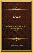 Brewood: A Resume, Historical and Topographical (1874)