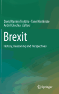 Brexit: History, Reasoning and Perspectives