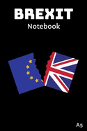 Brexit Notebook: 6inx9in A5 120 Pages Lined