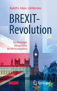 Brexit-Revolution: Das Vereinigte Knigreich in Der Verfassungskrise