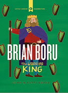 Brian Boru: Warrior King: Little Library 2