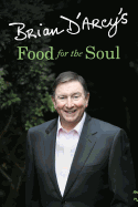 Brian D'Arcy's Food for the Soul