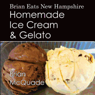 Brian Eats New Hampshire: Homemade Ice Cream and Gelato