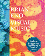 Brian Eno: Visual Music: (art Books for Adults, Coffee Table Books with Art, Music Books)