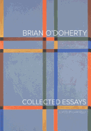 Brian O'Doherty: Collected Essays