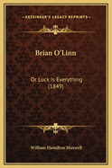 Brian O'Linn: Or Luck Is Everything (1849)