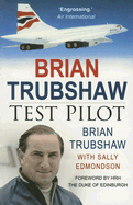 Brian Trubshaw: Test Pilot