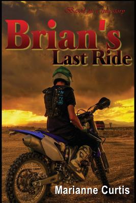 Brian's Last Ride - Curtis, Marianne