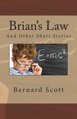 Brian's Law: And Other Stories - Scott, Bernard