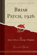 Briar Patch, 1926 (Classic Reprint)