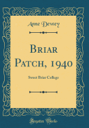 Briar Patch, 1940: Sweet Briar College (Classic Reprint)