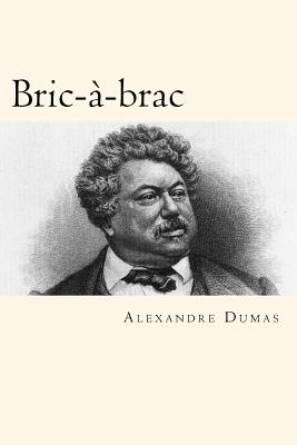 Bric--brac (French Edition) - Dumas, Alexandre