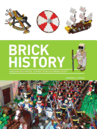 Brick History: A Brick History of the World in Lego