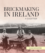 Brickmaking in Ireland: A Gazetteer