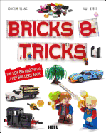 Bricks & Tricks: The New Big Unofficial Lego Builders Book