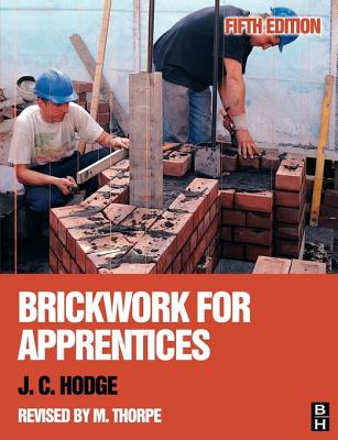 Brickwork for Apprentices - Hodge, J, and Baldwin, Robert