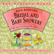 Bridal and baby showers : surefire recipes and exciting menus for a flawless party! - Rodgers, Rick