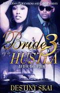 Bride of a Hustla 3: After the Pain