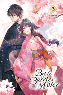 Bride of the Barrier Master, Vol. 3: Volume 3