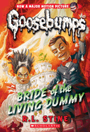 Bride of the Living Dummy (Classic Goosebumps #35): Volume 35