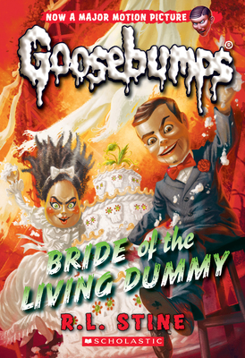 Bride of the Living Dummy (Classic Goosebumps #35): Volume 35 - Stine, R L