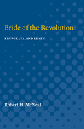 Bride of the Revolution: Krupskaya and Lenin
