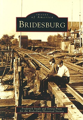 Bridesburg - Siegle, Frederick, and Pyott, Teresa, and Bridesburg Historical Society