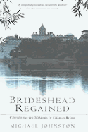 Brideshead Regained: Continuing the Memoirs of Charles Ryder