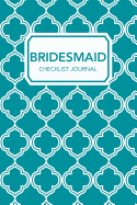 Bridesmaid Checklist Journal: A Book of Blank To-Do Lists for Planning Weddings, Rehearsals, and Bachelorette Parties (Coral Version)