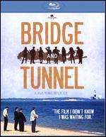 Bridge and Tunnel [Blu-ray]