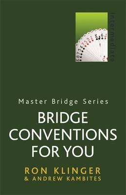 Bridge Conventions for You - Klinger, Ron, and Kambites, Andrew