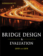 Bridge Design and Evaluation: LRFD and Lrfr